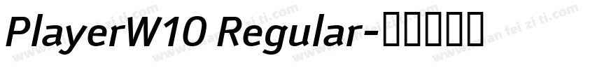 PlayerW10 Regular字体转换